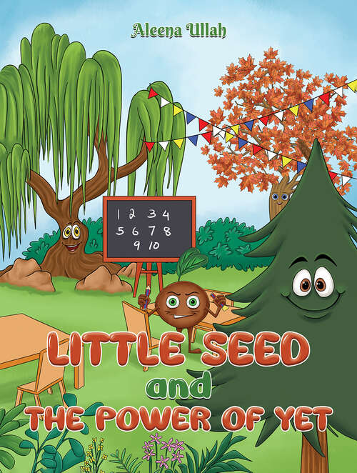 Book cover of Little Seed and The Power of Yet