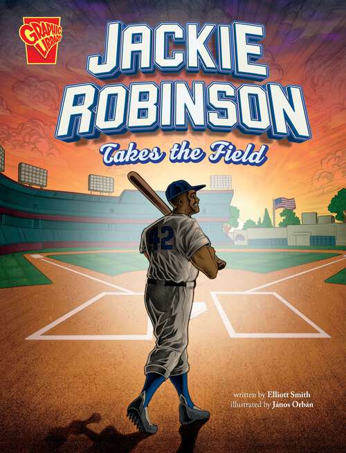 Book cover of Jackie Robinson Takes the Field (Great Moments In History Ser.)