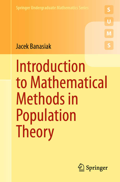 Book cover of Introduction to Mathematical Methods in Population Theory (Springer Undergraduate Mathematics Series)