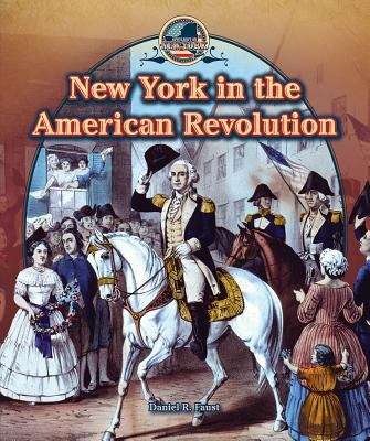 Book cover of New York In The American Revolution (Spotlight on New York)