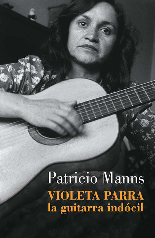 Book cover of Violeta Parra. La guitarra indócil