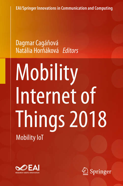 Book cover of Mobility Internet of Things 2018: Mobility IoT (1st ed. 2020) (EAI/Springer Innovations in Communication and Computing)