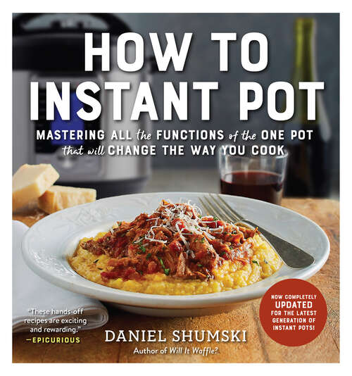 Book cover of How to Instant Pot: Mastering All the Functions of the One Pot That Will Change the Way You Cook