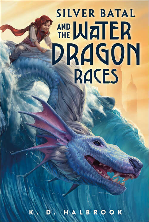 Book cover of Silver Batal and the Water Dragon Races (Silver Batal #1)