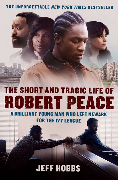 Book cover of The Short and Tragic Life of Robert Peace: A Brilliant Young Man Who Left Newark for the Ivy League