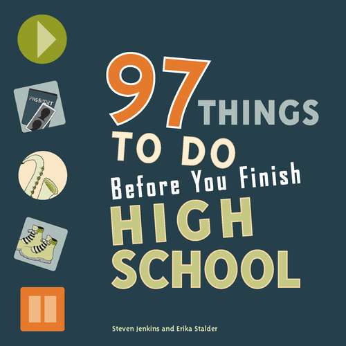 Book cover of 97 Things to Do Before You Finish High School