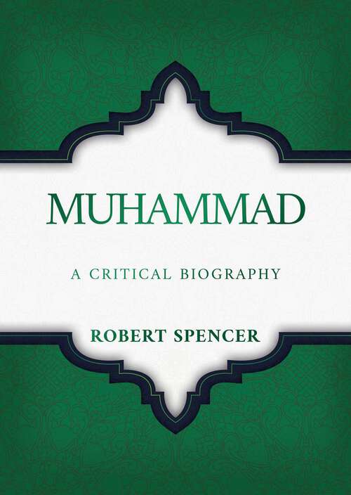 Book cover of Muhammad: A Critical Biography