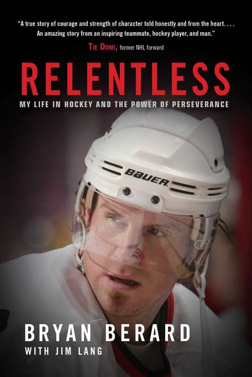 Book cover of Relentless: My Life in Hockey and the Power of Perseverance