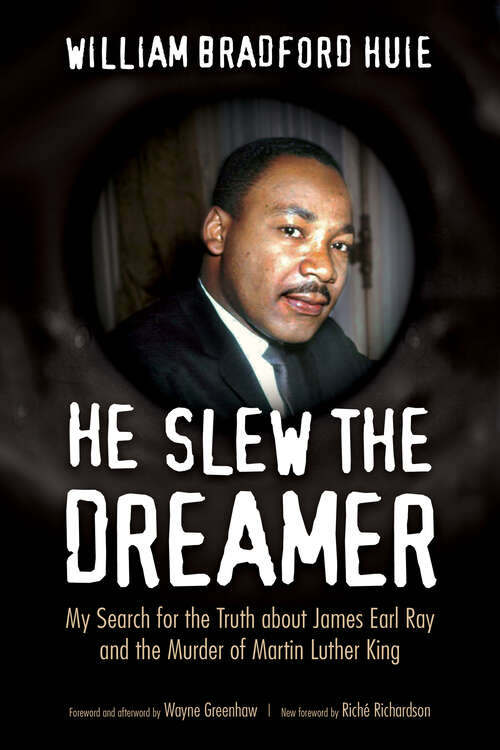 Book cover of He Slew the Dreamer: My Search for the Truth about James Earl Ray and the Murder of Martin Luther King (EPUB SINGLE)