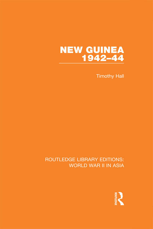 Book cover of New Guinea 1942-44 (Routledge Library Editions: World War II in Asia)