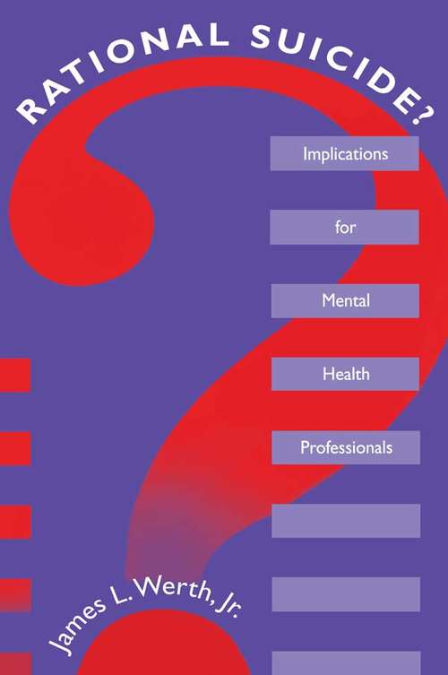 Book cover of Rational Suicide?: Implications for Mental Health Professionals (Death, Education, Aging and Health Care)