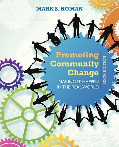 Book cover of Promoting Community Change: Making It Happen In The Real World (Sixth Edition)