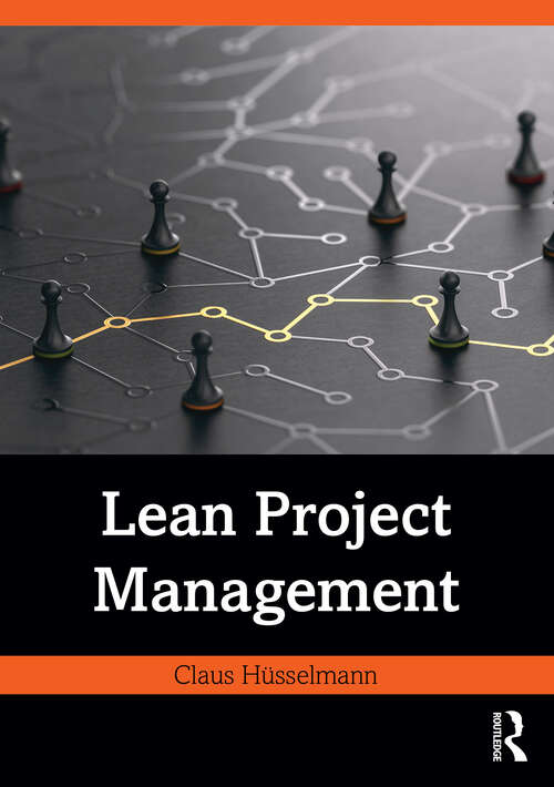 Book cover of Lean Project Management: This Book Includes: Lean Guide + Agile Project Management. Practical Guide For Managing Projects, Productivity, Profits Of Enterprises Or Startups With Lean, Scrum, Agile