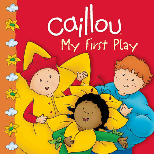 Book cover of Caillou: My First Play