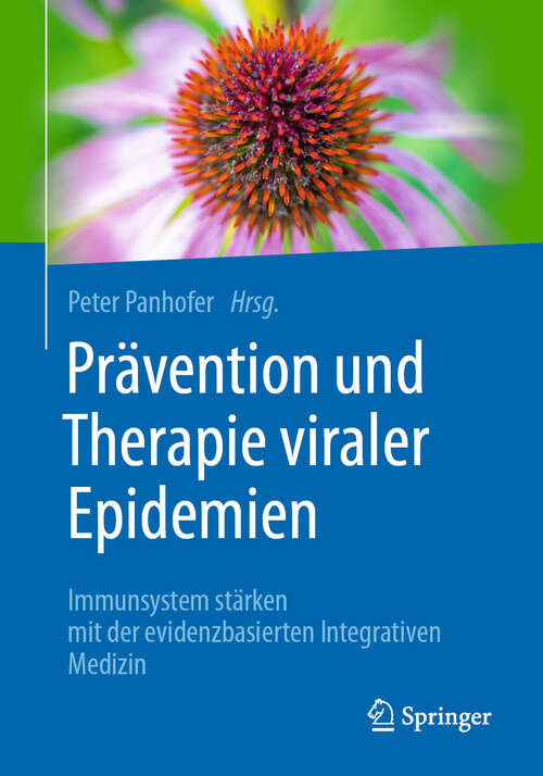 Book cover of Prävention und Therapie viraler Epidemien: Immunsystem stärken mit der evidenzbasierten Integrativen Medizin (2024)