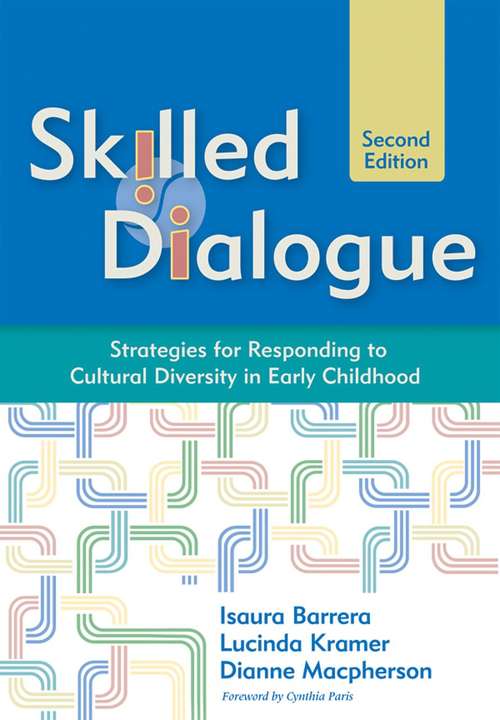 Book cover of Skilled Dialogue: Strategies for Responding to Cultural Diversity in Early Childhood (Second Edition)