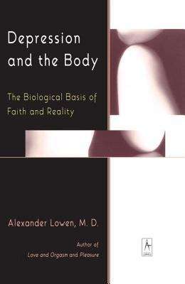 Book cover of Depression And The Body: The Biological Basis Of Faith And Reality (Compass)