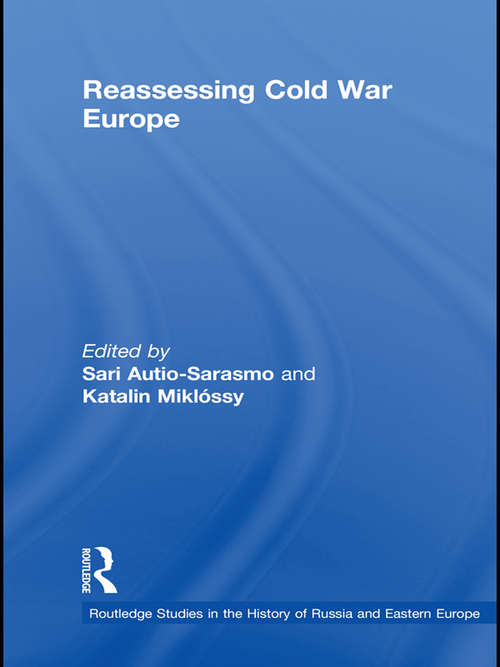 Book cover of Reassessing Cold War Europe (Routledge Studies in the History of Russia and Eastern Europe)