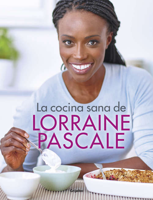 Book cover of La cocina sana de Lorraine Pascale