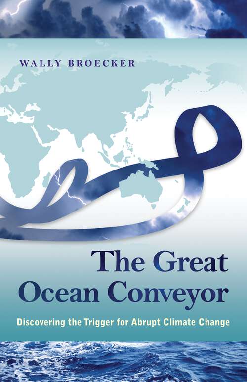 Book cover of The Great Ocean Conveyor: Discovering the Trigger for Abrupt Climate Change