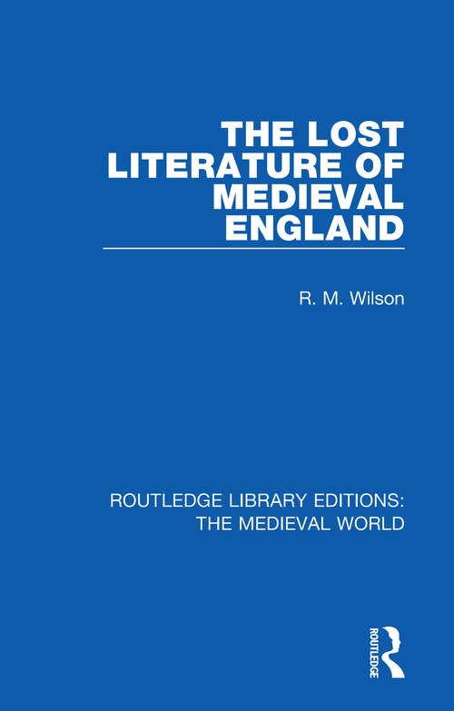 Book cover of The Lost Literature of Medieval England (Routledge Library Editions: The Medieval World #54)