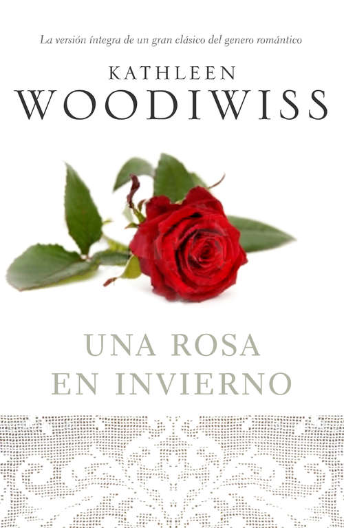 Book cover of Una rosa en invierno: La versión íntegra de un gran clásico del género romántico (Romántica Bolsillo Ser.: Vol. 9)