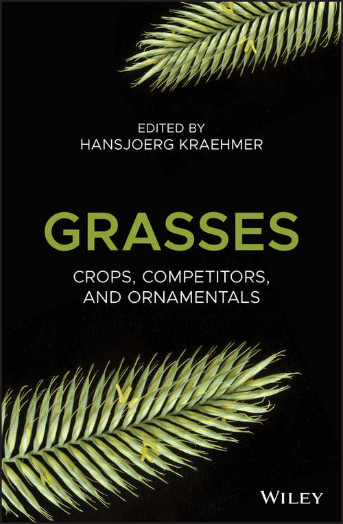Book cover of Grasses: Crops, Competitors, and Ornamentals