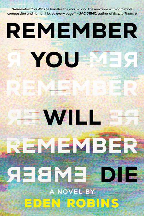 Book cover of Remember You Will Die: A Novel