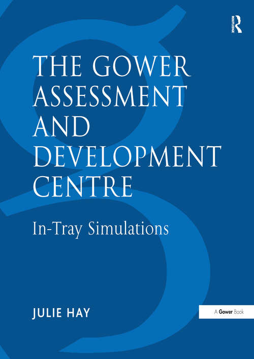 Book cover of The Gower Assessment and Development Centre: In-Tray Simulations
