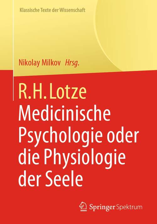 Book cover of R.H. Lotze: Medicinische Psychologie oder die Physiologie der Seele (1. Aufl. 2021) (Klassische Texte der Wissenschaft)