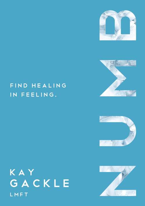 Book cover of Numb: Find Healing In Feeling