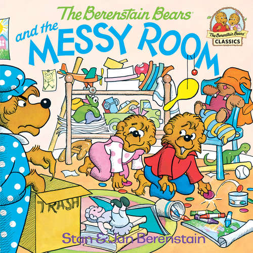 Book cover of The Berenstain Bears and the Messy Room (First Time Books(R))