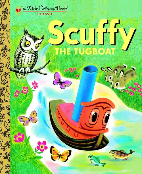 Book cover of Scuffy the Tugboat: Classic Edition (Little Golden Book)