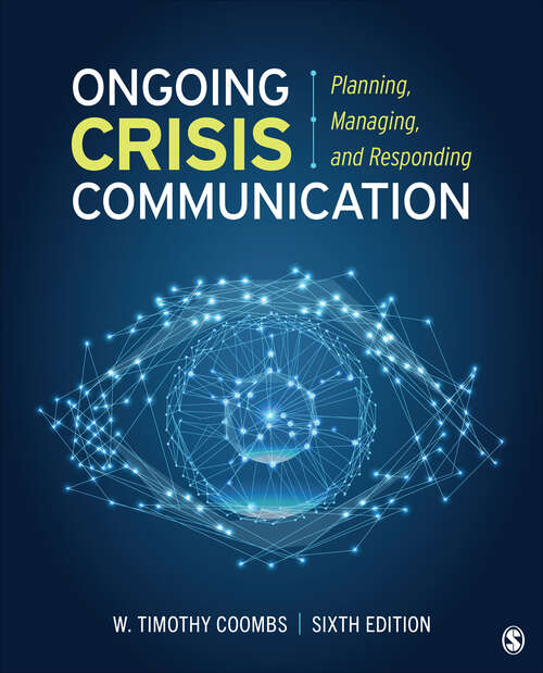 Book cover of Ongoing Crisis Communication: Planning, Managing, and Responding (Sixth)