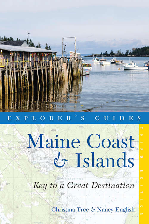 Book cover of Explorer's Guide Maine Coast & Islands: Key to a Great Destination (Third)  (Explorer's Great Destinations)