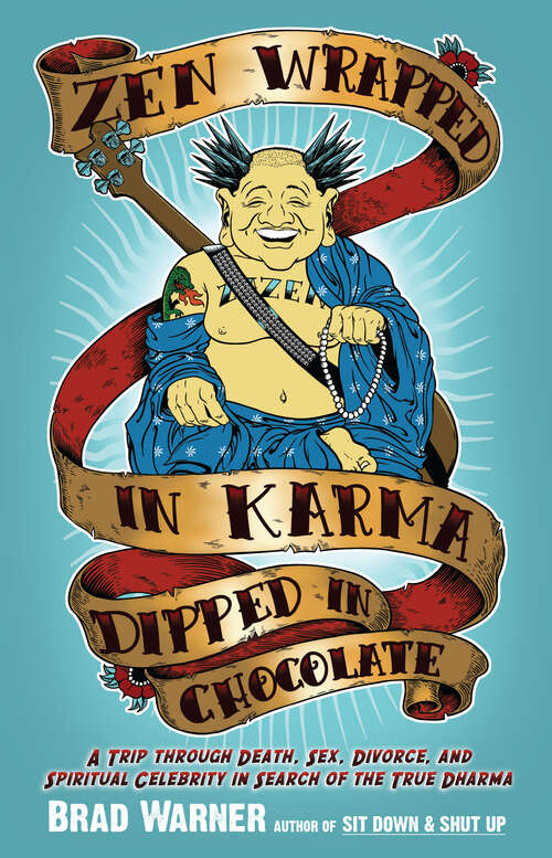 Book cover of Zen Wrapped in Karma Dipped in Chocolate