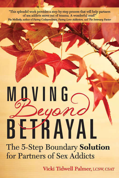 Book cover of Moving Beyond Betrayal: The 5-Step Boundary Solution for Partners of Sex Addicts