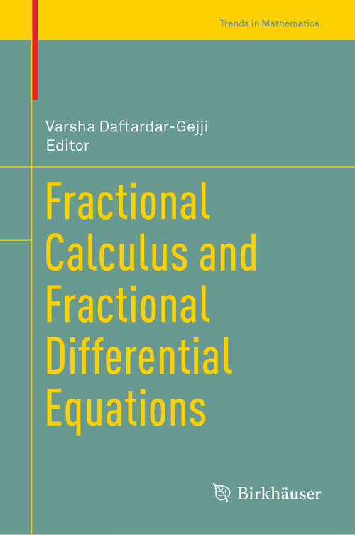 Book cover of Fractional Calculus and Fractional Differential Equations (1st ed. 2019) (Trends in Mathematics)