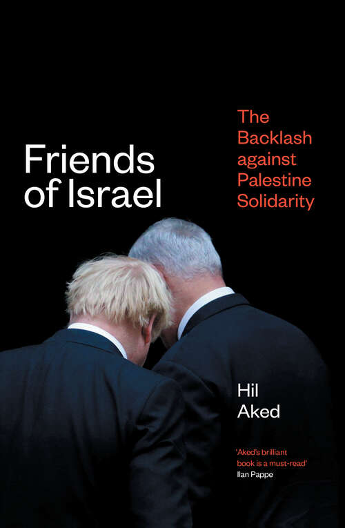 Book cover of Friends of Israel: The Backlash Against Palestine Solidarity