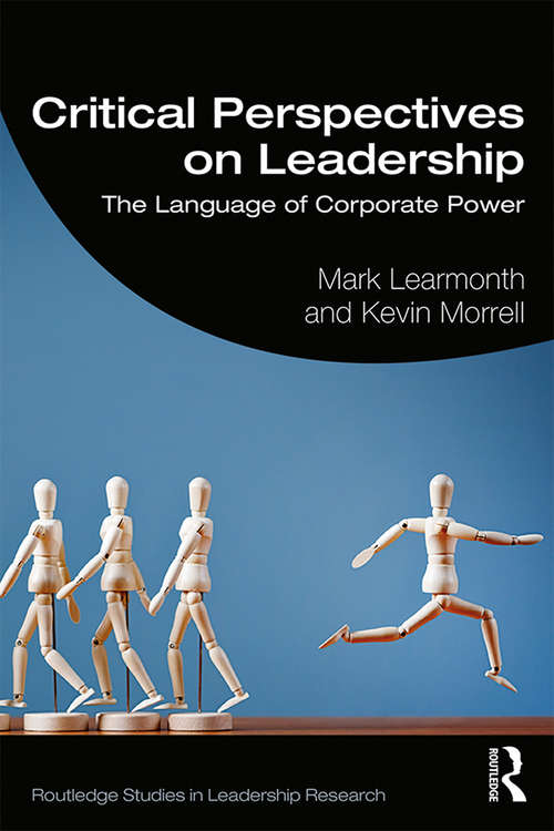 Book cover of Critical Perspectives on Leadership: The Language of Corporate Power (Routledge Studies in Leadership Research)