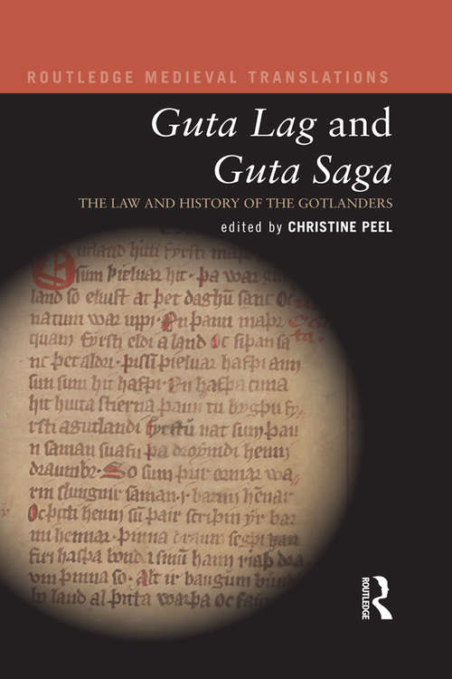 Book cover of Guta Lag and Guta Saga: The Law And History Of The Gotlanders (Routledge Medieval Translations)