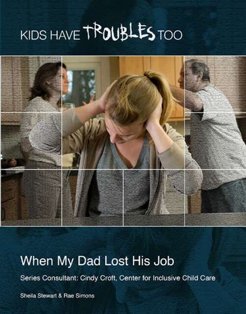 Book cover of When My Dad Lost His Job (Kids Have Troubles Too)