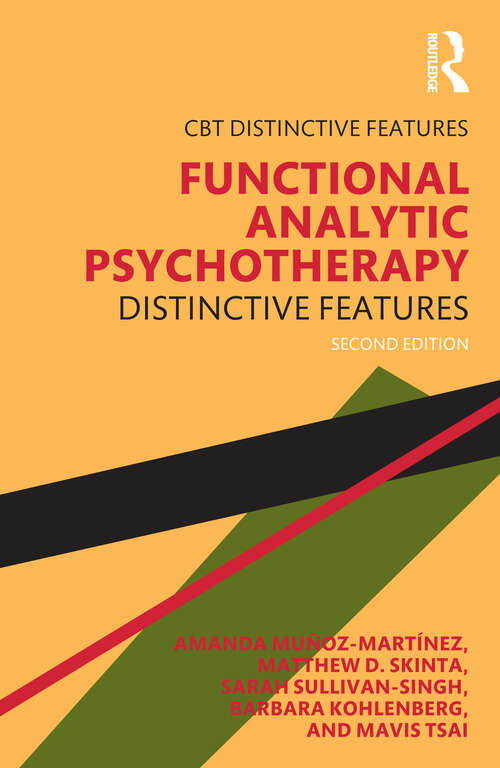 Book cover of Functional Analytic Psychotherapy: Distinctive Features (CBT Distinctive Features)