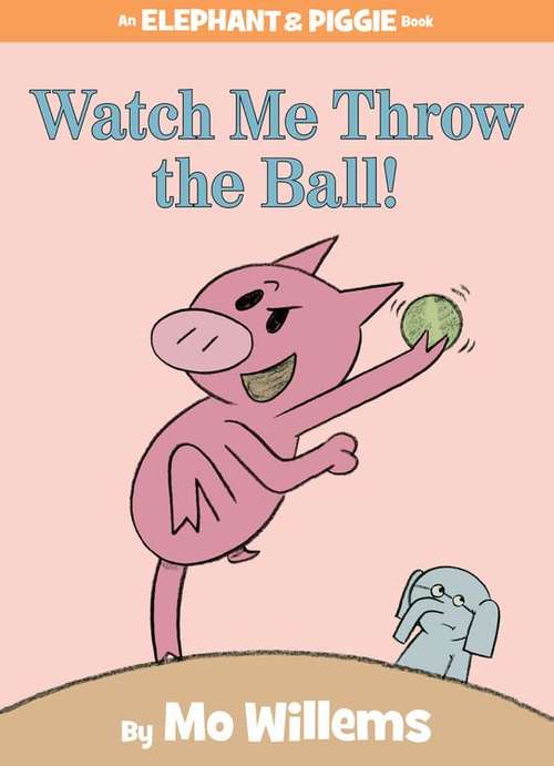 Book cover of Watch Me Throw the Ball!
