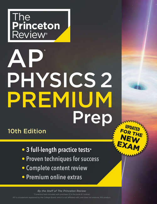 Book cover of Princeton Review AP Physics 2 Premium Prep, 10th Edition: 3 Practice Tests + Digital Practice Online + Content Review (10) (College Test Preparation)