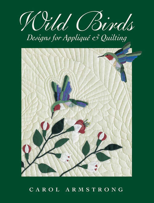 Book cover of Wild Birds: Designs for Appliqué & Quilting