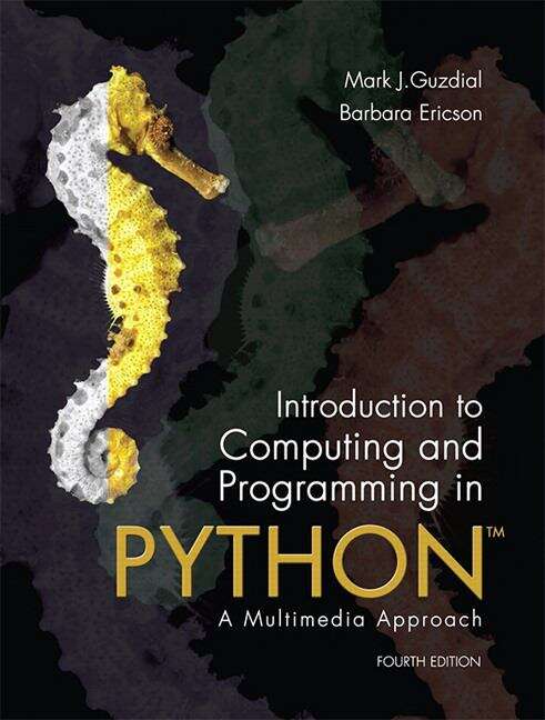Book cover of Introduction to Computing and Programming In Python: A Multimedia Approach (Fourth Edition)