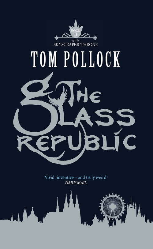 Book cover of The Glass Republic: The Skyscraper Throne Book 2