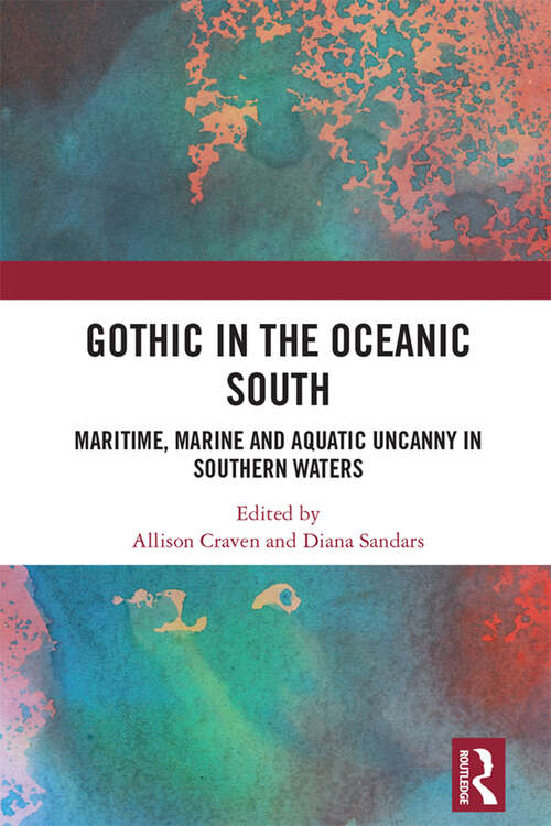 Book cover of Gothic in the Oceanic South: Maritime, Marine and Aquatic Uncanny in Southern Waters
