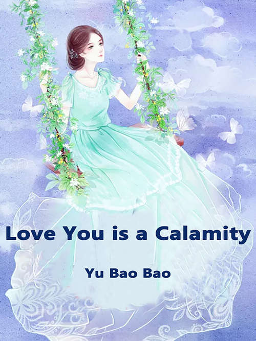 Book cover of Love You is a Calamity: Volume 1 (Volume 1 #1)